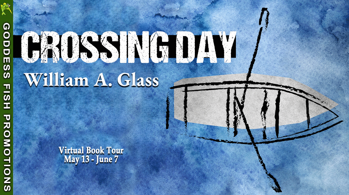 Crossing Day by William A. Glass | Book Review ~ Author Guest Post ~ $25 Gift Card Available ~ Excerpt | #AlternateHistory #YoungAdult @GoddessFish @william.glass.50767 @williamasaglass @WilliamAGlass3