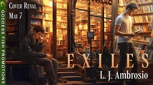 Cover Reveal for Exiles by LJ Ambrosio (Reflections of Michael) | May 7, 2024 | #LiteraryFiction #ComingOfAge @GoddessFish @authorlambrosio @ljambrosioauthor @louis.ambrosio