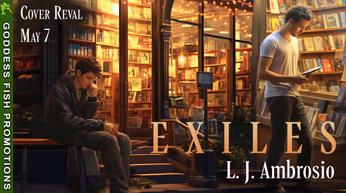 Cover Reveal for Exiles by LJ Ambrosio (Reflections of Michael) | May 7, 2024 | #LiteraryFiction #ComingOfAge @GoddessFish @authorlambrosio @ljambrosioauthor @louis.ambrosio