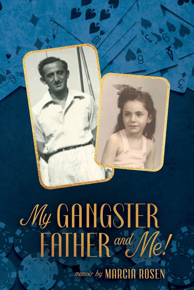 My Gangster Father and Me! by Marcia Rosen