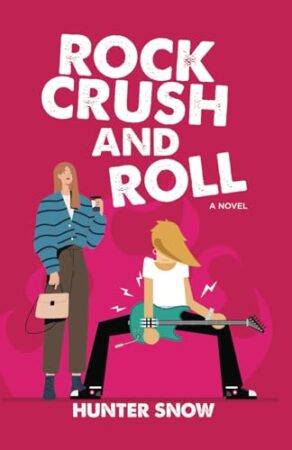 Rock Crush and Roll by Hunter Snow ($10 Gift Card Available) |#BookReview #ContemporaryRomance #RockstarRomance @GoddessFish @HunterSnowBooks