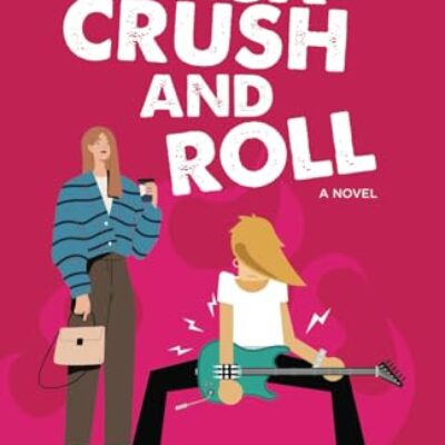 Rock Crush and Roll by Hunter Snow ($10 Gift Card Available) |#BookReview #ContemporaryRomance #RockstarRomance @GoddessFish @HunterSnowBooks