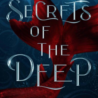 Secrets of the Deep (The Mermaid Chronicles #1) by Marissa Noelle | Book Review | #Mermaid #Fantasy #YA @the_writereads @MarisaNoelle77