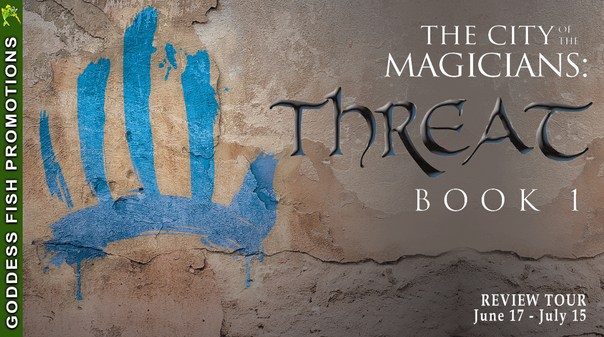 Threat by Peter Gribble (The City of the Magicians #1) | $10 Gift Card Available | #BookReview #Fantasy @GoddessFish @TellwellPublishing