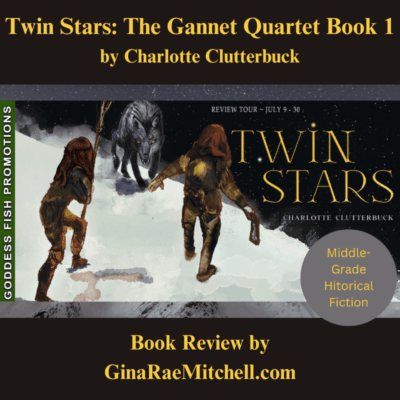 Twin Stars (The Gannet Quartet #1) by Charlotte Clutterbuck | $10 Gift Card #MiddleGrade #HistoricalFiction @TellwellTalent @GoddessFish @wordfinch @charlotte.clutterbuck.90