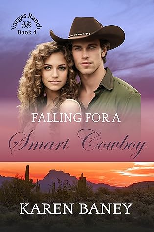 Falling for a Smart Cowboy: A Family Secrets Orphan Christian Cowboy Romance by Karen Baney