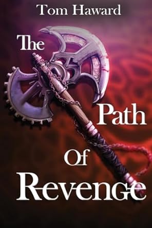 The Path of Revenge by Tom Haward