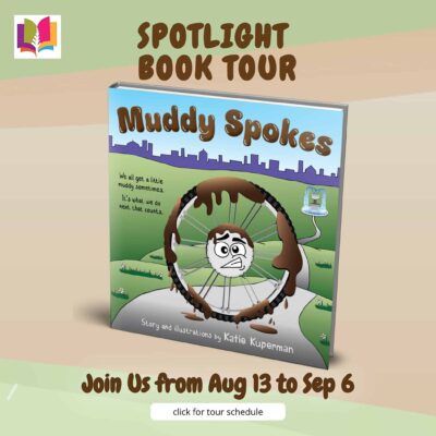 Muddy Spokes by Katie Kuperman | A Children’s Book about Being Resilient and Resourceful | $30 Starbucks GC plus an autographed copy  #SelfEsteem #Emotions #ChildrensCharities