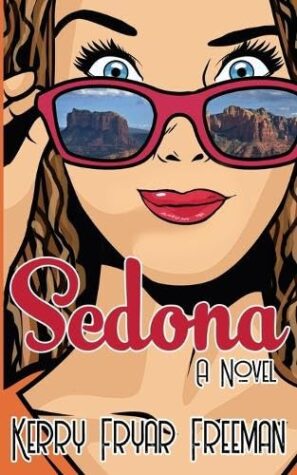 Sedona: A Novel by Kerry Fryar Freeman | 1-Book Box #Giveaway ~ #BookReview #Mystery @iReadBookTours @WildRosePress @KerryFFreeman @books_and_bevies