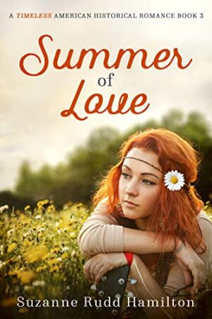 Summer of Love (A Timeless American Historical Romance Book 3) by Suzanne Rudd Hamilton | Book Review
