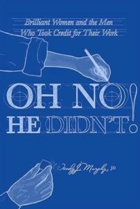 Oh No He Didn't!: Brilliant Women and the Men Who Took Credit for Their Work by Wendy Murphy (WWW 09-25-2024) meme post
