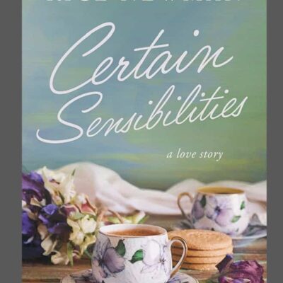 #BookReview | Certain Sensibilities by Sondra Rice Newman | Age Difference #Romance |  $25 Gift Card Available