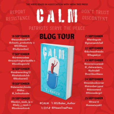  #Spotlight on: Calm by S. J. Baker | #YA #YoungAdult #Dystopian #Thriller @NeemTreePress @WriteReadsTours @The_WriteReads @SJBaker_Author