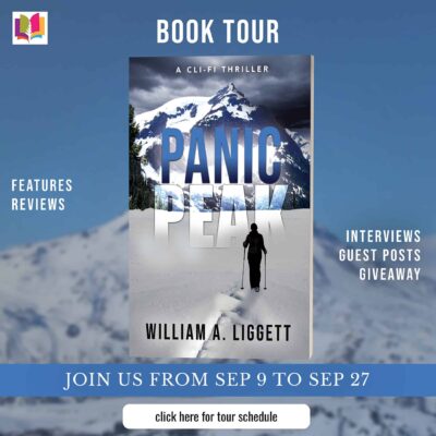 Book Review & Author Guest Post | Panic Peak by William Liggett (Warming World Adventures -1)  A #CliFi #Thriller | @iReadBookTours @liggett1 @bill.liggett #Reviews #BookBloggers #Climate