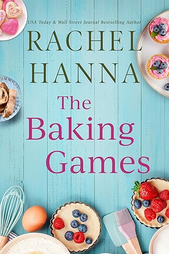 The Baking Games by Rachel Hanna new book cover