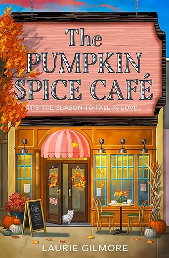 The Pumpkin Spice Cafe by laurie Gilmore book cover