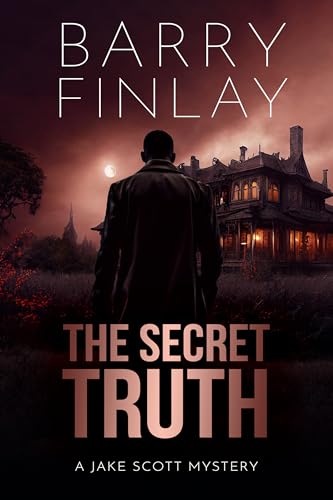 The Secret Truth: A Jake Scott Mystery  by Barry Finlay