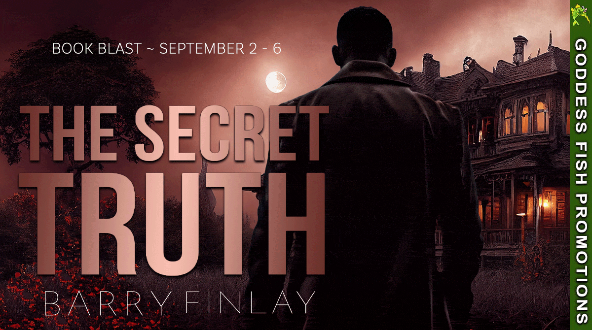 The Secret Truth (A Jake Scott Mystery) by Barry Finlay | Read an Excerpt & Meet the Author | $20 Gift Card ends soon! #Mystery @GoddessFish @Karver2