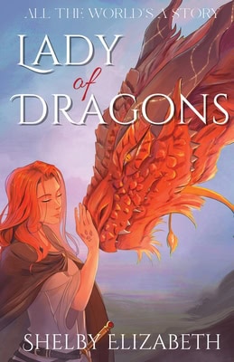 Lady of Dragons by Shelby Elizabeth