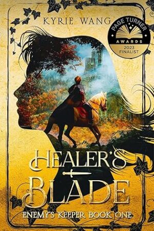 BBNYA 2024 Semi-Finalist Tour | Healer's Blade (Enemy's Keeper #1) by Kyrie Wang | #HistoricalFantasy #Romance @AuthorKyrieW @BBNYA_Official @Foliosociety @The_WriteReads
