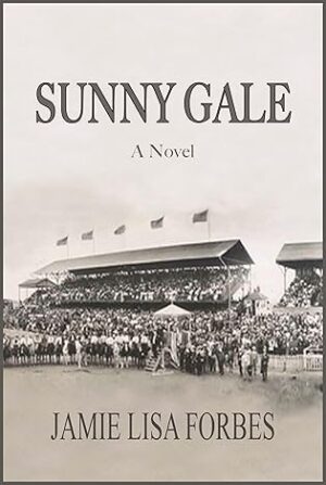 Sunny Gale by Jamie Lisa Forbes | Book Review ~ Author Guest Post ~ Video Interview | #HistoricalFiction #FemaleRodeoStars #Bookstagram #bookx #booktwitter #ReadingCommunity @iReadBookTours @JamieLisaForbes