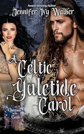 A Celtic Yuletide Carol by Jennifer Ivy Walker Book Cover Medievel Historical Romance
