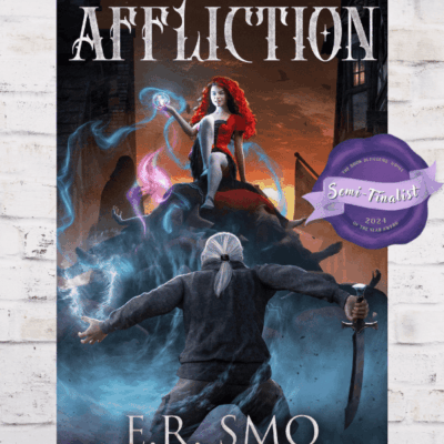 Affliction (Accrue's End Book 1) by E.R. Smo | BBNYA 2024 Semi-Finalist Tour | #YoungAdult #Fantasy @BBNYA_Official @Foliosociety @The_WriteReads @ERSmo_Author