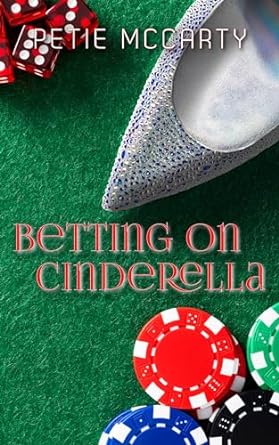 Betting on Cinderella by Petie McCarty