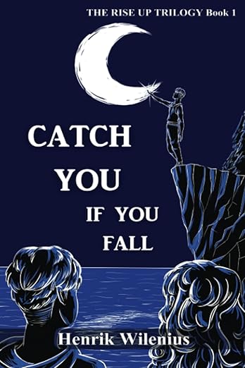 Catch You If You Fall by Henrik Wilenius