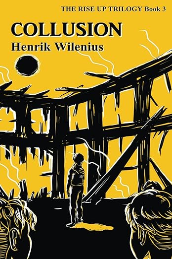 Collusion: A YA climate change thriller  by Henrik Wilenius