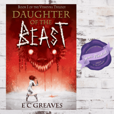 BBNYA 2024 Semi-Finalist Tour | Daughter of the Beast by E C Greaves (The Vyshivka Trilogy #1) | Age Category: Adult |#Fantasy #ComingOfAge @GreavesEC @BBNYA_Official @Foliosociety @The_WriteReads