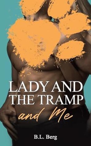 BBNYA 2024 Semi-Finalist Tour | Lady and the Tramp and Me by B.L. Berg | #ContemporaryFiction @BLBergAuthor @BBNYA_Official @Foliosociety @The_WriteReads