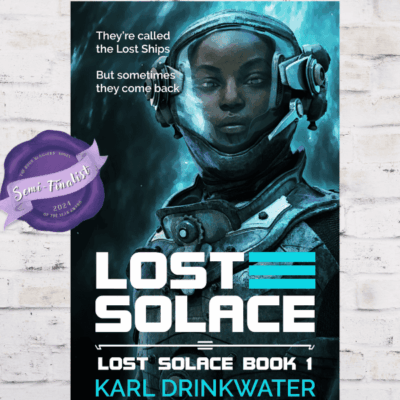 BBNYA 2024 Semi-Finalist Tour |Lost Solace by Karl Drinkwater (Lost Solace #1)| #sciencefiction #horror #thriller @karldrinkwater.bsky.social @BBNYA_Official @Foliosociety @The_WriteReads