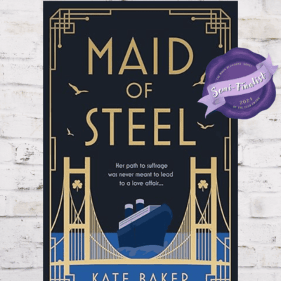 BBNYA 2024 Semi-Finalist Tour | Maid of Steel by Kate Baker | #HistoricalFiction #Romance @katefbaker @KateFrancesWrites @BBNYA_Official @Foliosociety @The_WriteReads