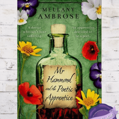 BBNYA 2024 Semi-Finalist Tour | Mr Hammond and the Poetic Apprentice by Mellany Ambrose | #historicalfiction #literaryfiction @mellanyambrose @BBNYA_Official @Foliosociety @The_WriteReads
