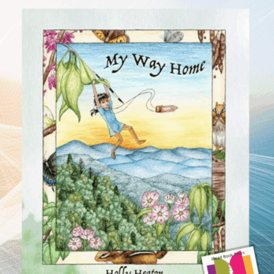 #BookReview ~ My Way Home by Holly Heaton ~ #ChildrensBook #Adventure #LightFantasy @holly.h.heaton #ireadbooktours (1 signed copy available)