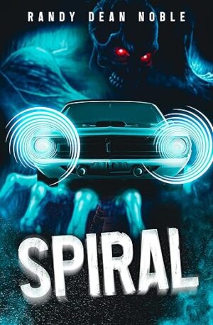 Spiral by Randy Dean Noble [Excerpt, Author Bio, $25 Gift Card - 1 winner] #Horror #Thriller  @GoddessFish @RandyDeanNoble