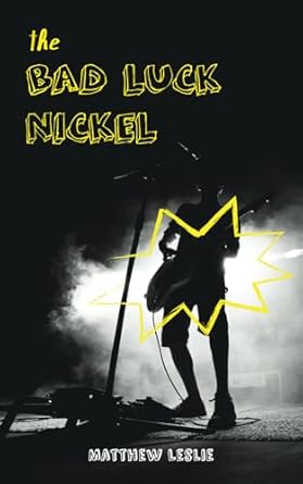 The Bad Luck Nickel by Matthew Leslie book cover