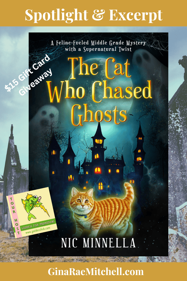 The Cat Who Chased Ghosts Pin Spotlight ~ The Cat Who Chased Ghosts by Nic Minnella ~ $15 Gift Card #middlegrade #mystery #supernatural @GoddessFish @nicminnella FF 11-01-2024