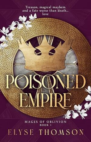 BBNYA 2024 Semi-Finalist Tour | Poisoned Empire by Elyse Thomson | #Fantasy #Romance @happyhermitltd @BBNYA_Official @Foliosociety @The_WriteReads