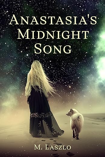 Anastasia's Midnight Song by M Laszlo