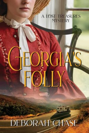 Georgia's Folly by Deborah Chase (A Lost Treasures Mystery) Spotlight & Excerpt ~ $50 Visa Gift Card ~ #DualTimeline #Mystery #Antiques #CivilWar @GoddessFish @writinglife2