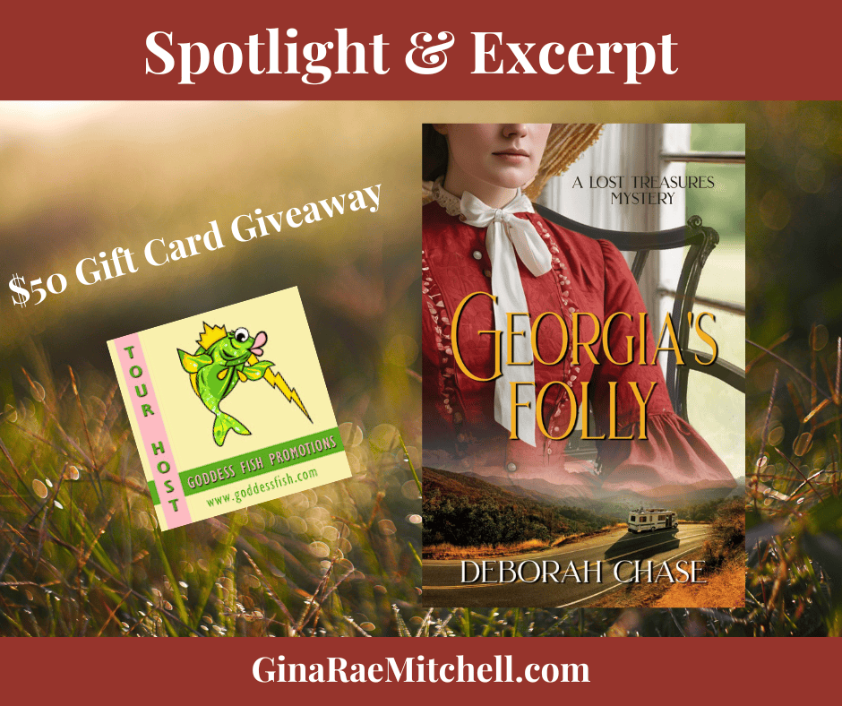 Georgia’s Folly by Deborah Chase (A Lost Treasures Mystery) Spotlight & Excerpt ~ $50 Visa Gift Card ~ #DualTimeline