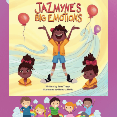 Jazmyne's Big Emotions by Tom Tracy #ChildrensBook #FosterCare #Emotions #Behavior #Feelings #FosterCareResource #PictureBook #5Stars