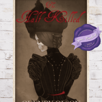 BBNYA 2024 Semi-Finalist Tour | The Half Killed by Quenby Olson | #Fantasy #Horror #Mystery @QEisenacher @quenolson1121 @quenbyolson.bsky.social @BBNYA_Official @Foliosociety @The_WriteReads