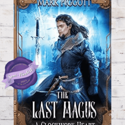 BBNYA 2024 Semi-Finalist Tour | The Last Magus: A Clockwork Heart by Mark Piggott | #Fantasy #SciFi #NewAdult @Author_MPiggott @author.markpiggot @BBNYA_Official @Foliosociety @The_WriteReads