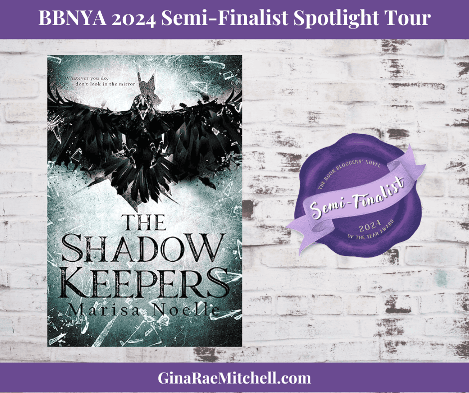 BBNYA 2024 Semi-Finalist Tour | The Shadow Keepers by Marisa Noelle | #Fantasy #Horror #YoungAdult @MarisaNoelle77 @BBNYA_Official @Foliosociety @The_WriteReads 2 The Shadow Keepers (banner bbnya