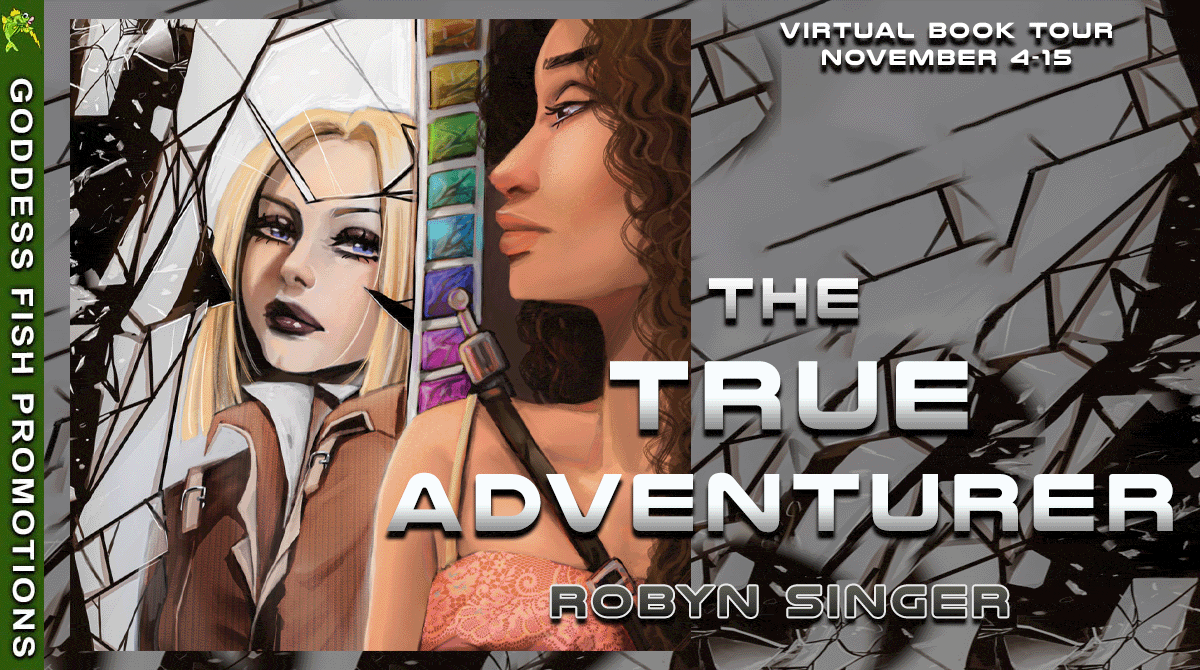 The True Adventurer by Robyn Singer ~ Spotlight, Excerpt, $10 Gift Card #ScienceFiction #SciFi @GoddessFish @CinnabarMoth