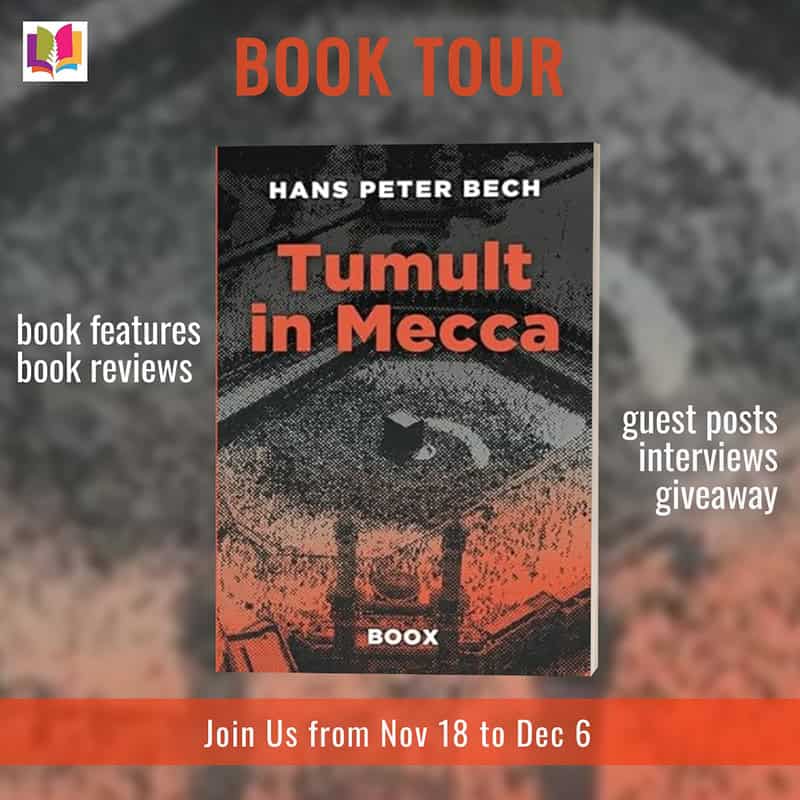Tumult in Mecca: From Civil Servant to Global Business Adventurer: Henrik Bertelsen's Unexpected Journey by Hans Peter Bech ~ #BookReview #AuthorGuestPost ~ $25 Starbucks Gift Card #Giveaway @iReadBookTours