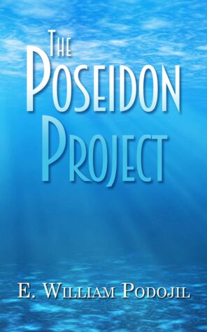 The Poseidon Project by E. William Podojil #TheHerbSocietyMysteries-1 #BookExcerpt #AuthorGuestPost #Suspense #Thriller #Mystery @GoddessFish @EWPodojil @ewilliampodojil @WildRosePress